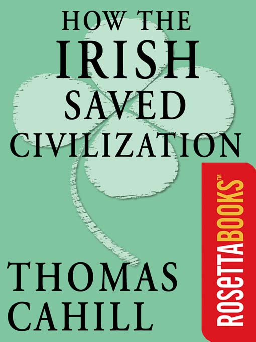 Title details for How the Irish Saved Civilization by Thomas Cahill - Wait list